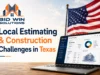 Local Estimating & Construction Challenges in Texas